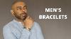 How To Wear Men S Bracelets
