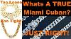Whats A True Miami Cuban Link Chain Is It Too Loose Too Tight How Harlembling Makes Miami Cubans